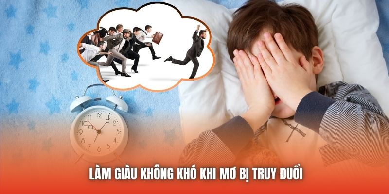 Làm giàu không khó khi mơ bị truy đuổi